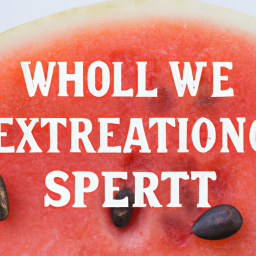 What the Experts Say: Nutritionists Weigh in on Eating Watermelon Seeds