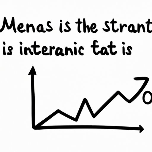 Why the Mean is an Important Statistic to Understand: Exploring its Uses and Benefits