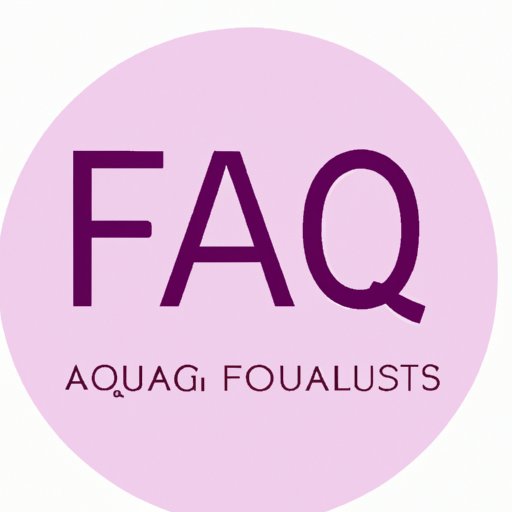 V. FAQs: Frequently asked questions answered