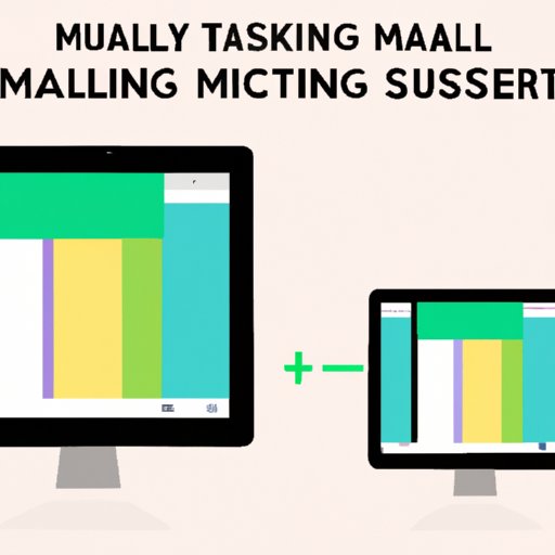 II. Mastering Multitasking: How to Split Your Screen in 4 Easy Steps